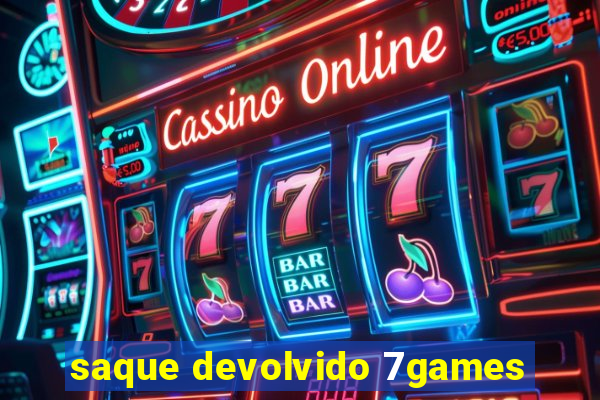 saque devolvido 7games