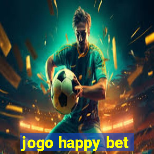 jogo happy bet