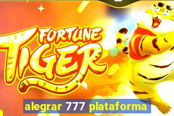 alegrar 777 plataforma