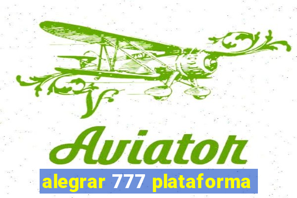 alegrar 777 plataforma