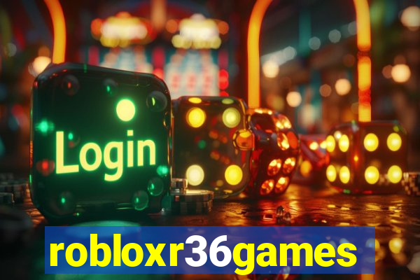 robloxr36games