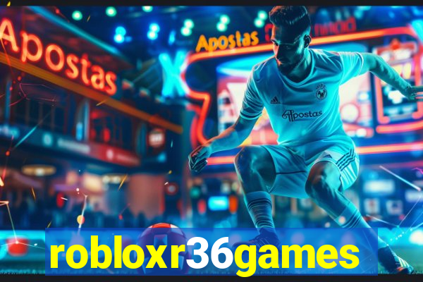 robloxr36games