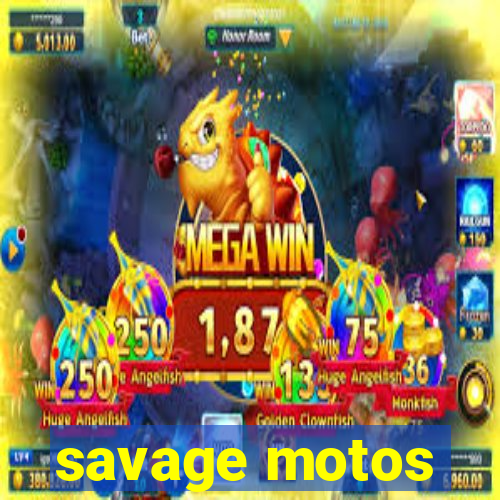 savage motos