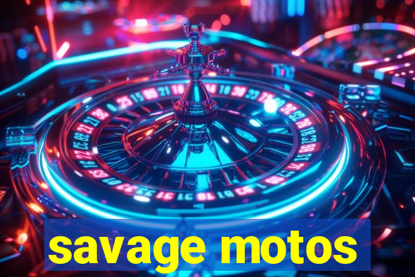 savage motos