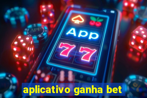 aplicativo ganha bet