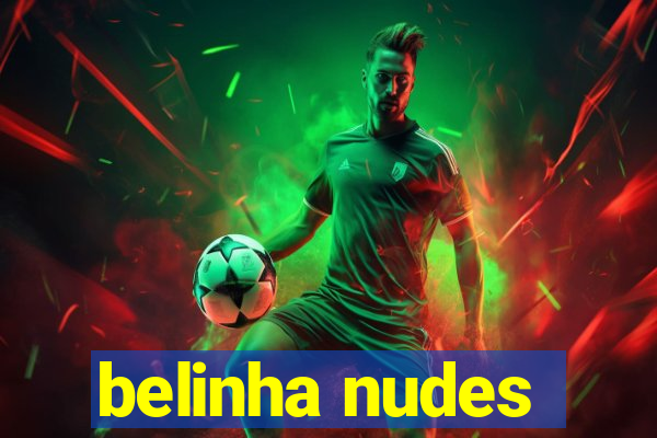 belinha nudes