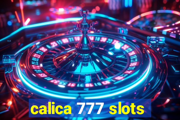 calica 777 slots