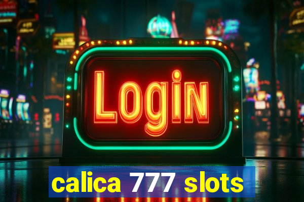 calica 777 slots