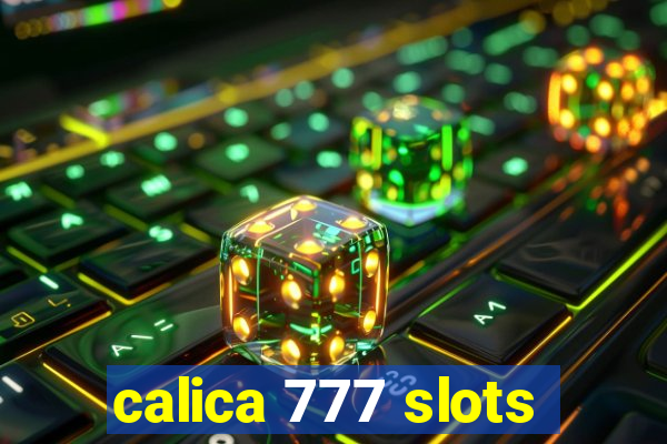 calica 777 slots