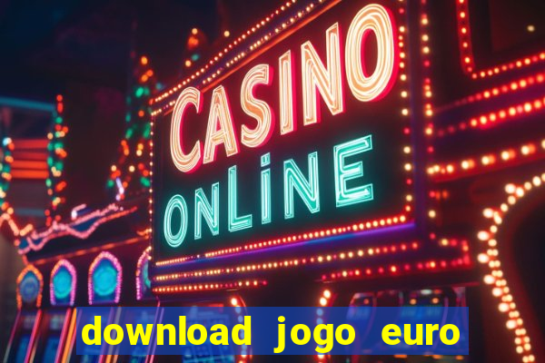 download jogo euro truck simulator 2