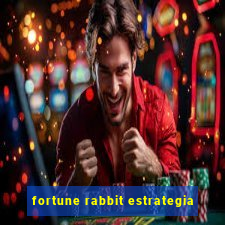 fortune rabbit estrategia