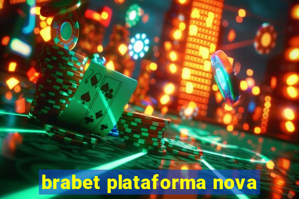 brabet plataforma nova