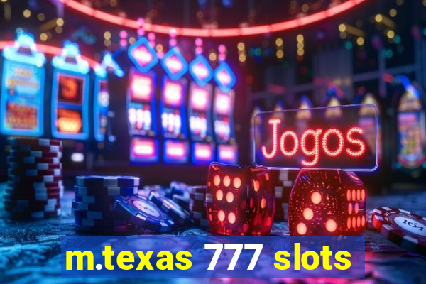 m.texas 777 slots