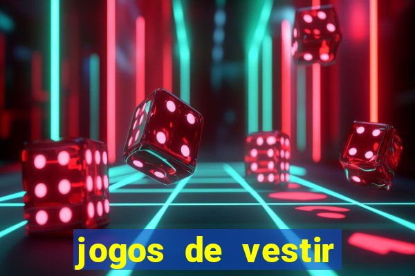 jogos de vestir click jogos