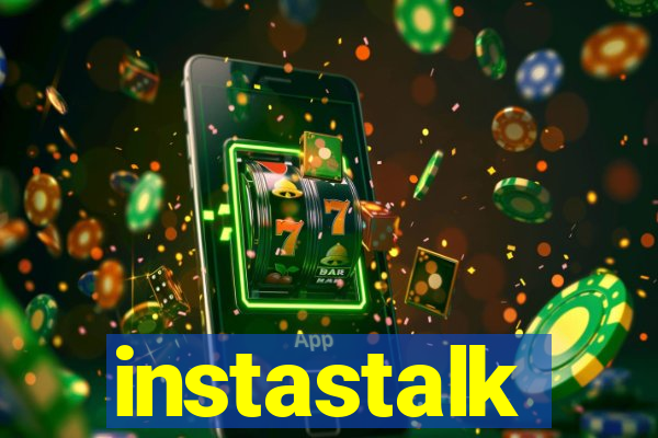 instastalk