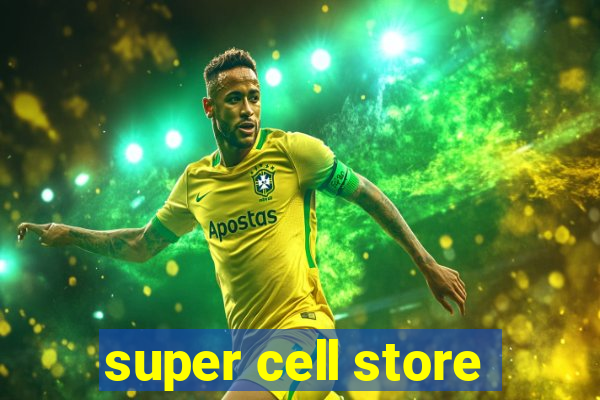 super cell store