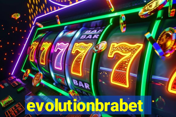 evolutionbrabet