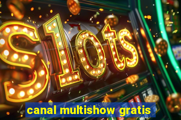 canal multishow gratis