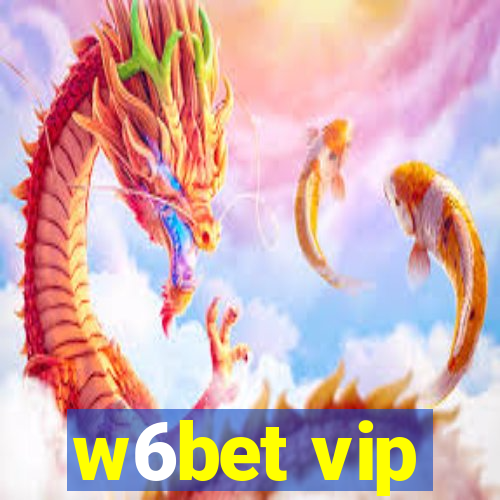 w6bet vip