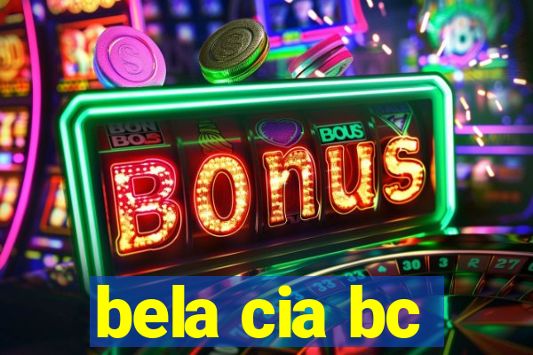 bela cia bc