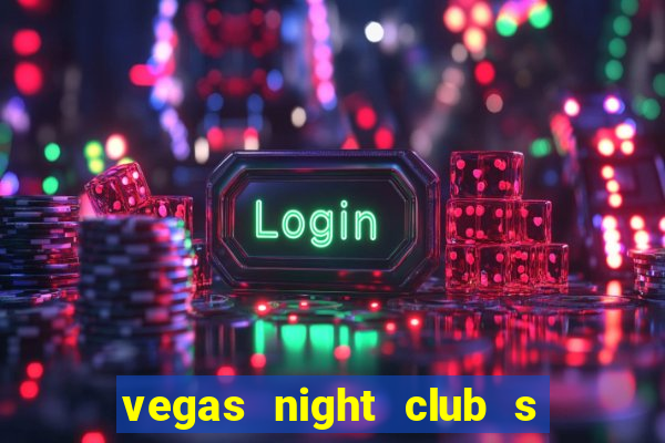 vegas night club s o louren o do sul