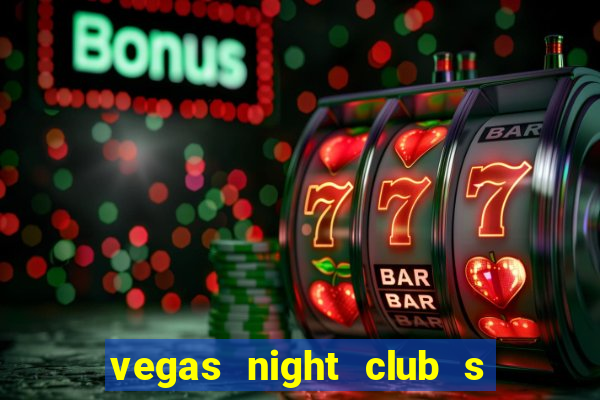 vegas night club s o louren o do sul