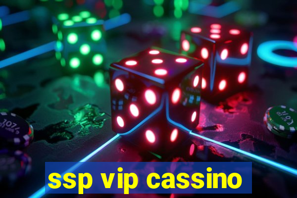 ssp vip cassino