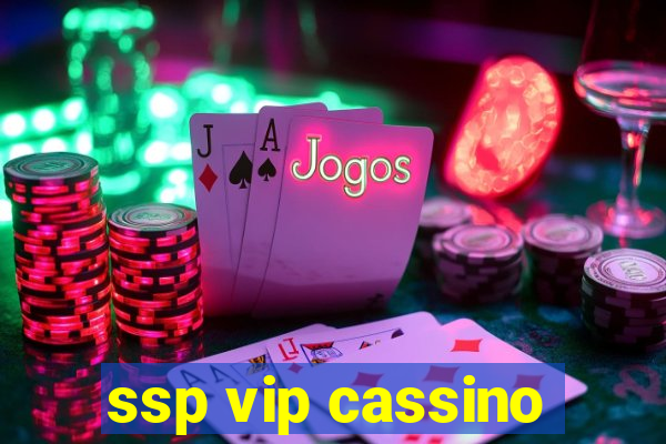 ssp vip cassino