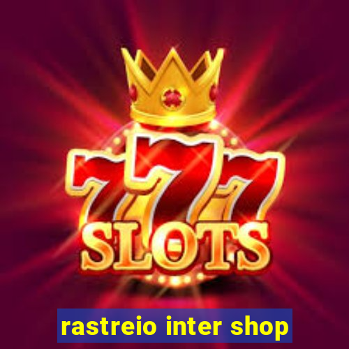 rastreio inter shop