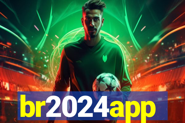 br2024app