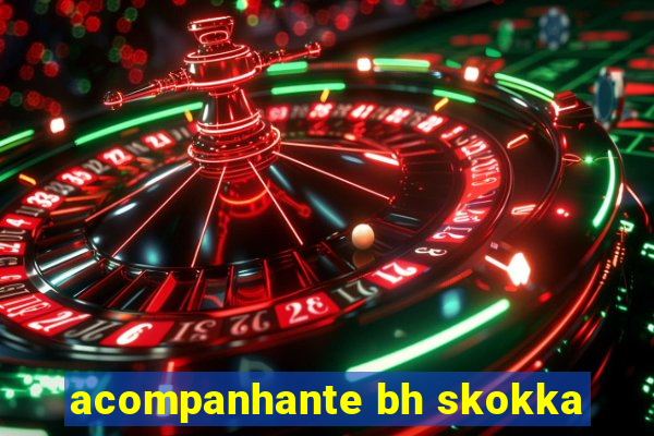 acompanhante bh skokka