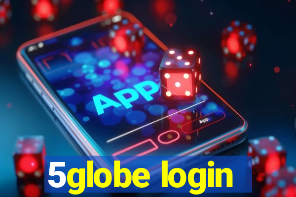 5globe login