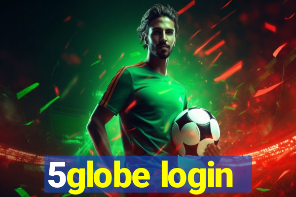 5globe login