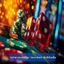 interestelar torrent dublado