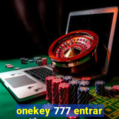 onekey 777 entrar