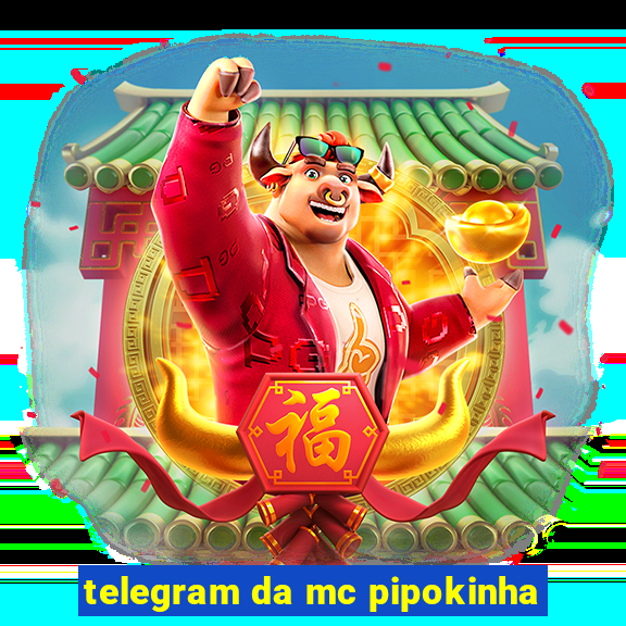 telegram da mc pipokinha