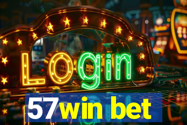 57win bet