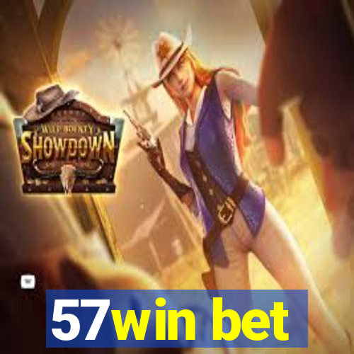 57win bet