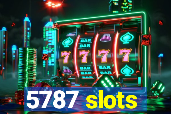 5787 slots