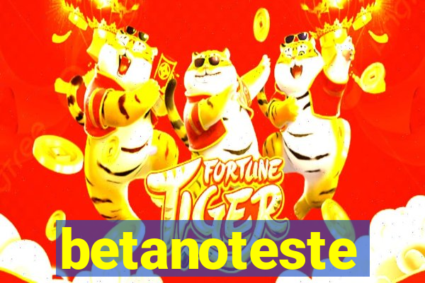 betanoteste