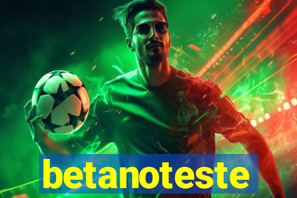 betanoteste