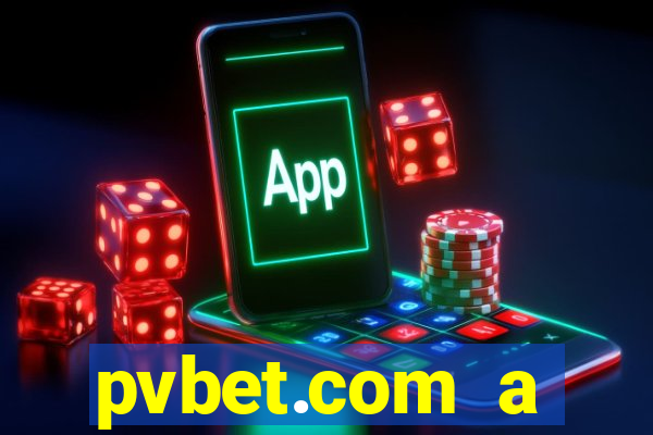 pvbet.com a plataforma de jogos de cassino