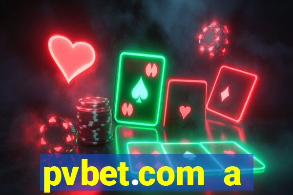 pvbet.com a plataforma de jogos de cassino