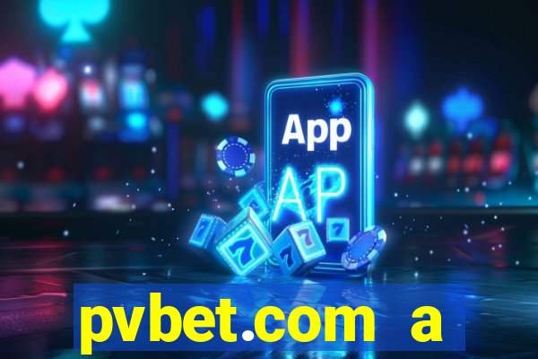 pvbet.com a plataforma de jogos de cassino