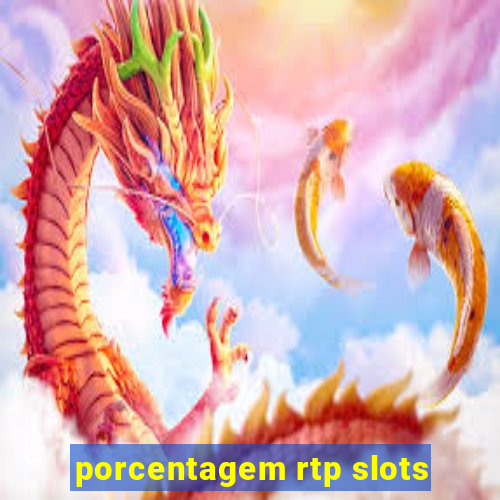 porcentagem rtp slots