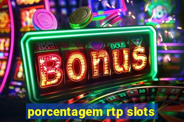 porcentagem rtp slots