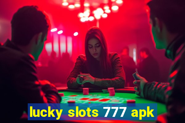 lucky slots 777 apk