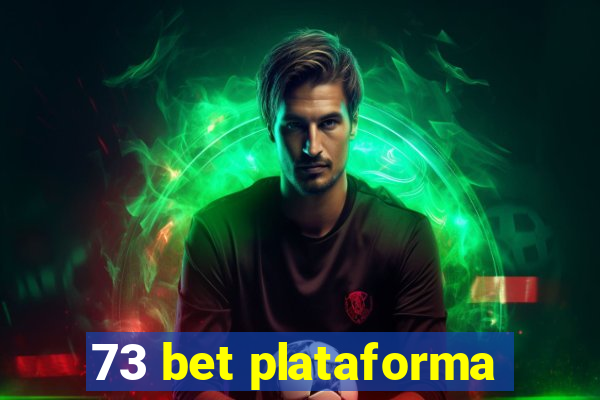 73 bet plataforma