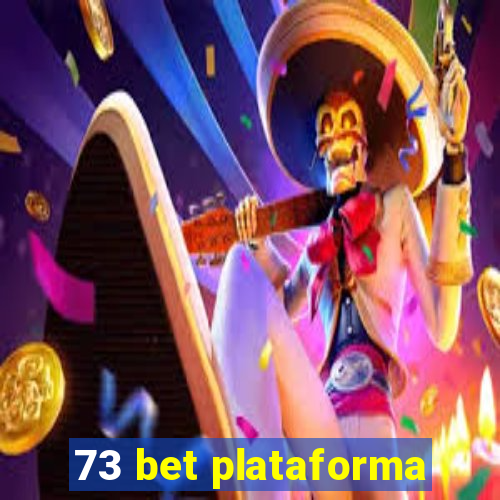 73 bet plataforma