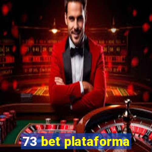 73 bet plataforma